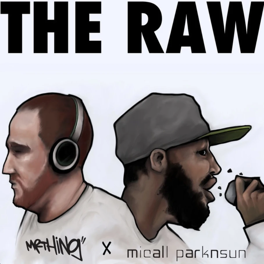 Mr Thing x Micall Parknsun - The Raw